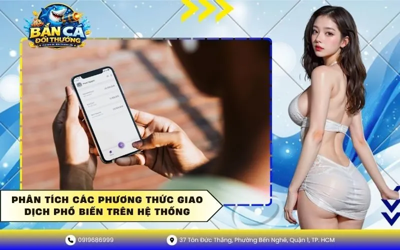 Các phương thức giao dịch phổ biến trên hệ thống