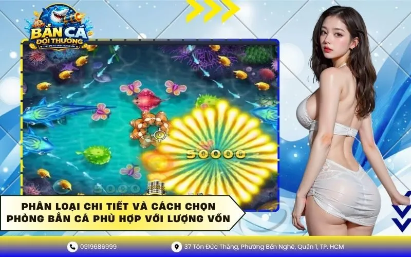 Cách chọn phòng bắn cá phù hợp với lượng vốn