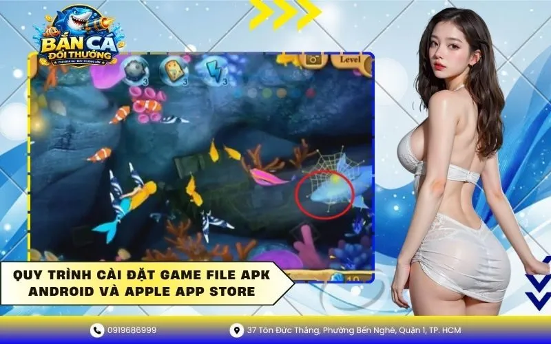 Cài đặt game File APK Android và Apple App Store