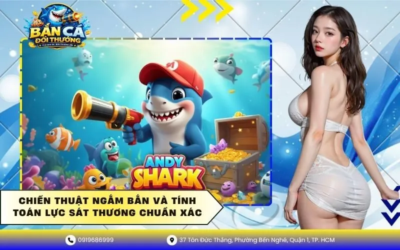 Chiến thuật ngắm bắn và tính toán lực sát thương