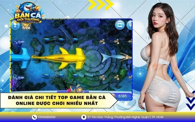 Đánh giá chi tiết top game bắn cá online