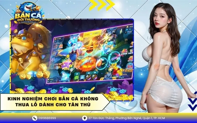 Kinh Nghiệm Chơi Bắn Cá Không Thua Lỗ Dành Cho Tân Thủ