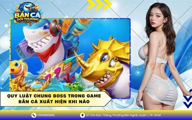 Quy luật chung Boss trong game bắn cá xuất hiện