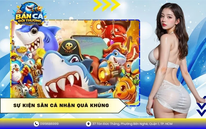 Sự Kiện Săn Cá Nhận Quà Khủng