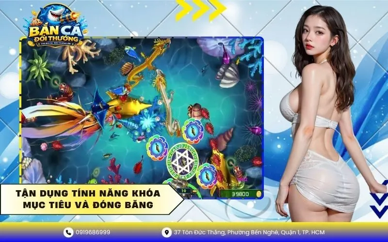 Tận dụng tính năng khóa mục tiêu và đóng băng