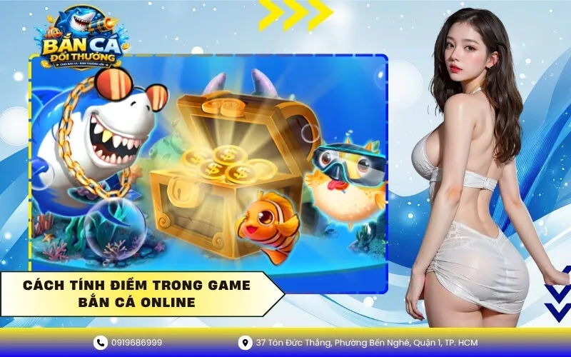 Cách Tính Điểm Trong Game Bắn Cá Online